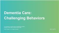 Dementia Care: Challenging Behaviors