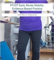 PT/OT Early Stroke Mobility: Evidence-Based Practice