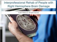 Interprofessional Rehabilitation of People With Right Hemisphere Brain Damage