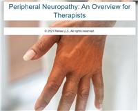 Peripheral Neuropathy: An Overview for Therapists