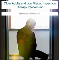 Older Adults & Low Vision Impairment: Impact on Therapy Interventions