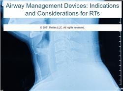 Airway Management Devices: Indications and Considerations for RTs
