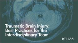 Traumatic Brain Injury: Best Practices for the Interdisciplinary Team