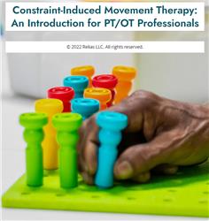 Constraint-Induced Movement Therapy: An Introduction for PT/OT Professionals