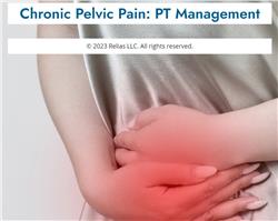 Chronic Pelvic Pain: PT Management