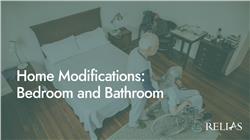 Home Modifications: Bedroom and Bathroom