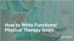 How to Write Functional Physical Therapy Goals