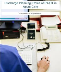 Discharge Planning: Roles of PT/OT in Acute Care