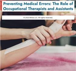 Preventing Medical Errors: The Role of Occupational Therapists and Assistants