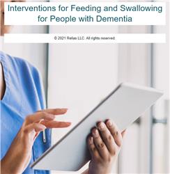Interventions for Feeding and Swallowing for Persons with Dementia