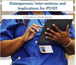 Osteoporosis: Interventions and Implications for PT/OT