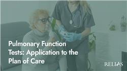 Pulmonary Function Tests: Application to the Plan of Care