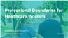 Professional Boundaries and Healthcare Workers