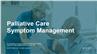 Palliative Care Symptom Management