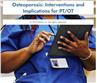 Osteoporosis: Interventions and Implications for PT/OT