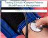 Treating Clinically Complex Patients: Blood Pressure Management