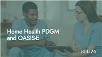 Home Health PDGM and OASIS-E