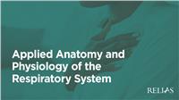 Applied Anatomy and Physiology of the Respiratory System