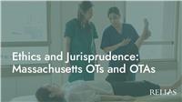 Ethics and Jurisprudence: Massachusetts OTs and OTAs
