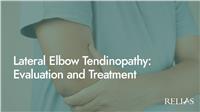 Lateral Elbow Tendinopathy: Evaluation and Treatment
