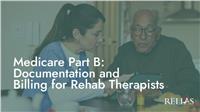 Medicare Part B: Documentation and Billing for Rehab Therapists