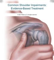 Common Shoulder Impairments: Evidence-Based Treatment