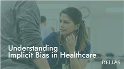 Understanding Implicit Bias in Healthcare