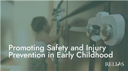 Promoting Safety and Injury Prevention in Early Childhood