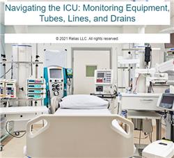 Navigating the ICU: Monitoring Equipment, Tubes, Lines, and Drains