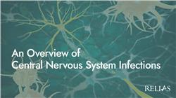An Overview of Central Nervous System Infections
