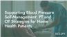 Supporting Blood Pressure Self-Management: PT and OT Strategies for Home Health Patients