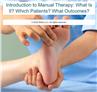 Introduction to Manual Therapy: What Is It? Which Patients? What Outcomes?