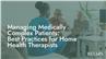Managing Medically Complex Patients: Best Practices for Home Health Therapists