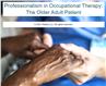 Professionalism in Occupational Therapy: The Older Adult Patient